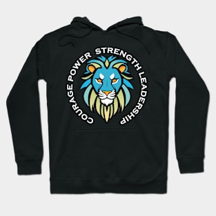 Courage, Power, Strength, Leadership. Hoodie